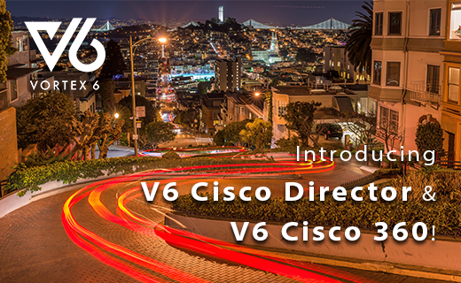 Redefining Compliance with V6 Cisco Director and V6 Cisco 360 Advisory